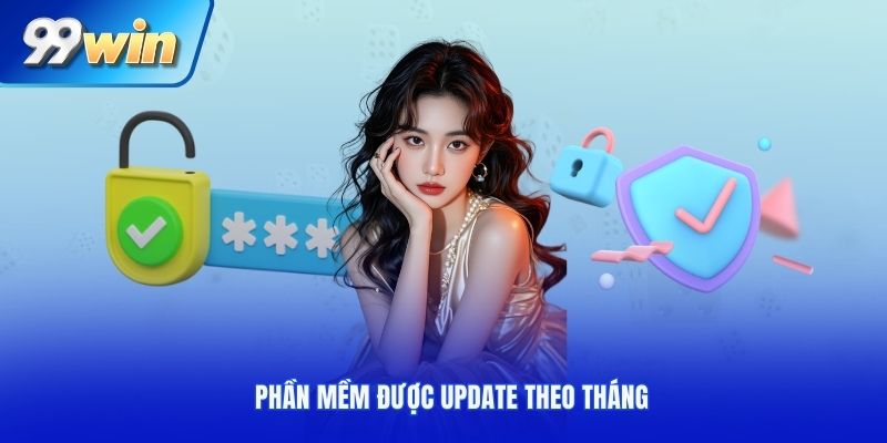 Phần mềm được update theo tháng