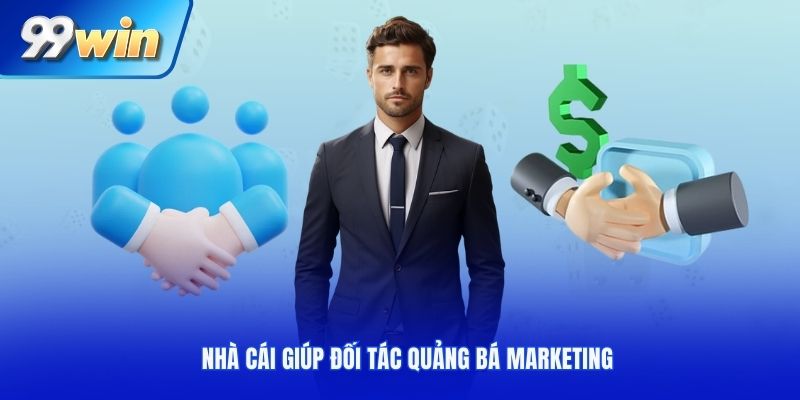 Nhà cái giúp đối tác quảng bá marketing